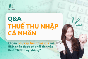 QA-Thue-TNCN-Khoan-phu-cap-tien-thue-nha-ma-NLD-nhan-duoc-co-phai-tinh-vao-thue-TNCN-hay-khong