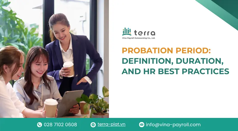 Probation period: Definition, duration, and HR best practices