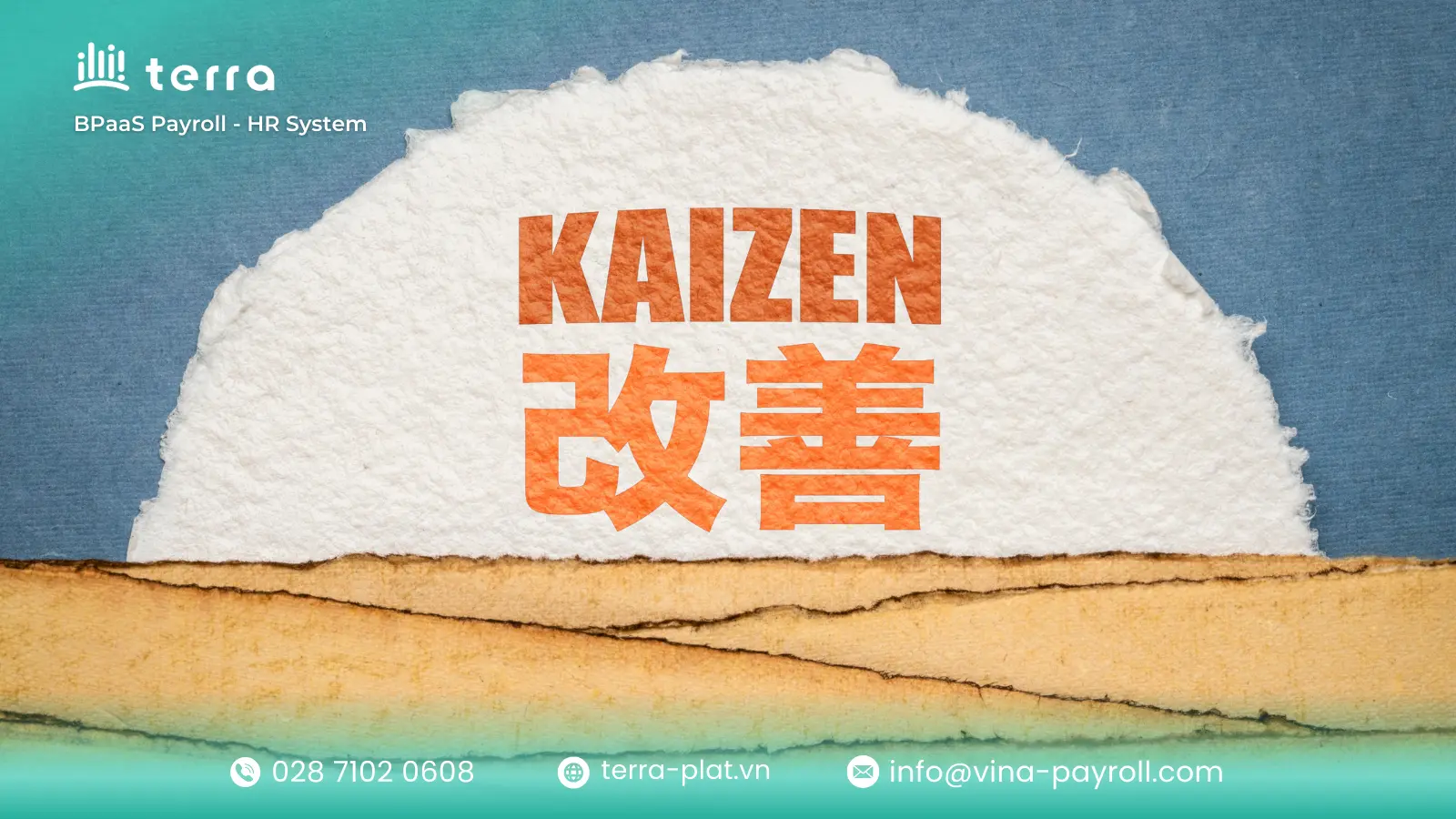 Kaizen (改善) là một triết lý kinh doanh của Nhật Bản, dịch sát nghĩa là “cải tiến liên tục”