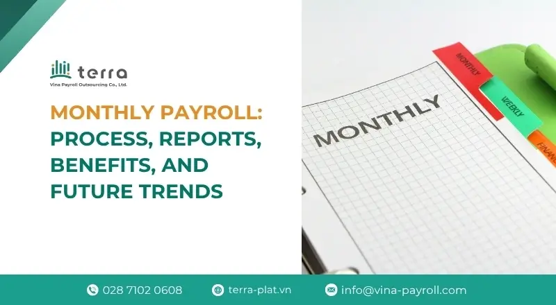 Monthly payroll: Process, reports, benefits, and future trends