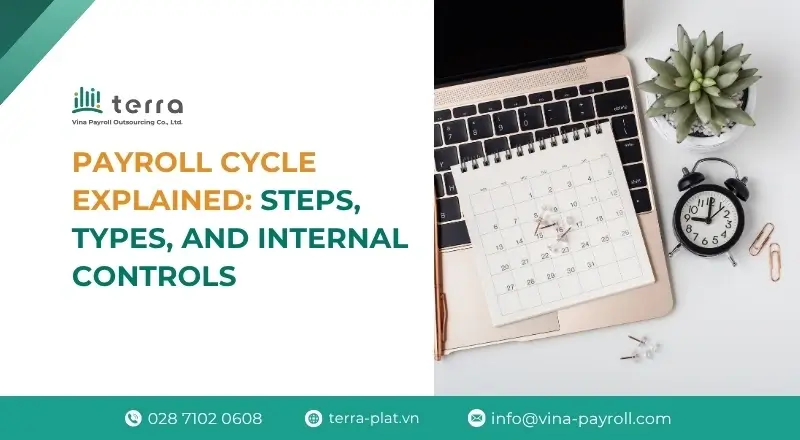 Payroll cycle explained: Steps, types, and internal controls