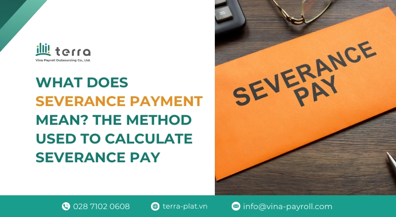 What does severance payment mean? The method used to calculate severance pay