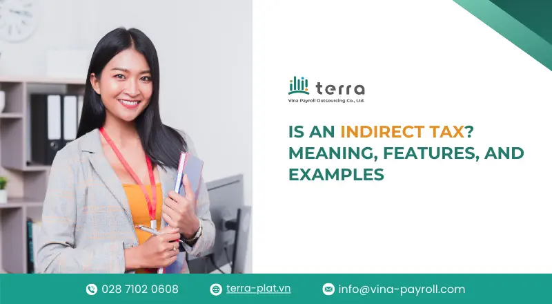 What Is an Indirect Tax? Meaning, Features, and Examples