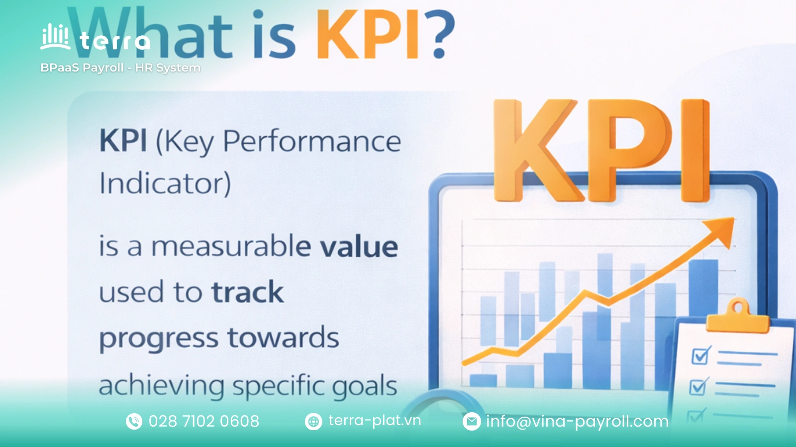 KPI or Key Performance Indicator is the standard for tracking operational success