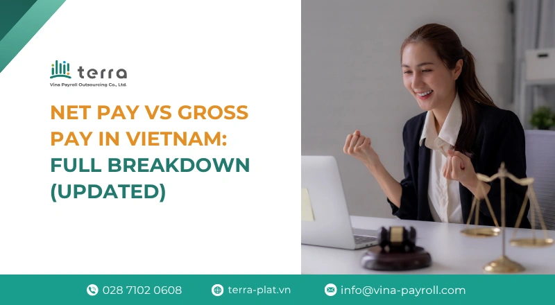 Net Pay vs Gross Pay in Vietnam: Full Breakdown (Updated)